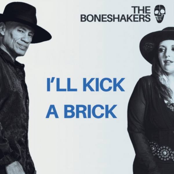 I’ll Kick A Brick (For My Man) Review – The Boneshakers [5/5]