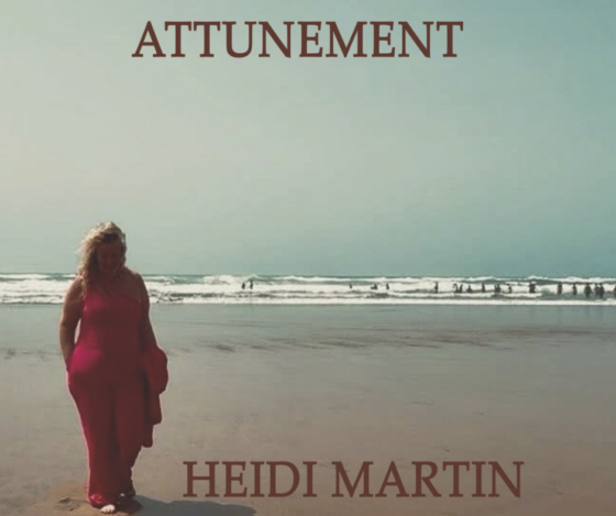 Heidi Martin, “Attunement” – New Music